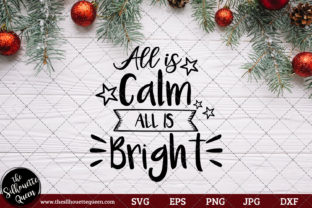 All is Calm All is Bright Saying: Graphics for Crafts