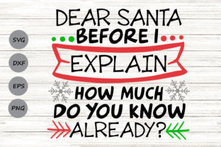 Dear Santa Before I Explain: Graphics for Crafts Branding