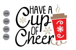 Have a Cup of Cheer Graphics for Local Crafts
