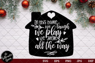 In This Home We Laugh: Holiday Graphics for Crafts