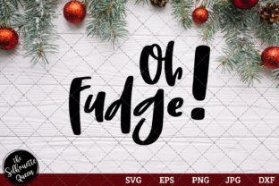 Oh Fudge Saying: A Festive Graphics Asset for Crafts